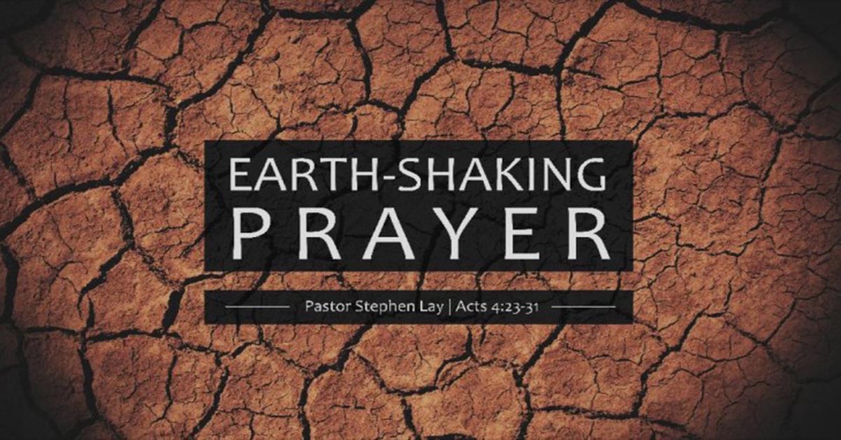 Earth-Shaking Prayer
