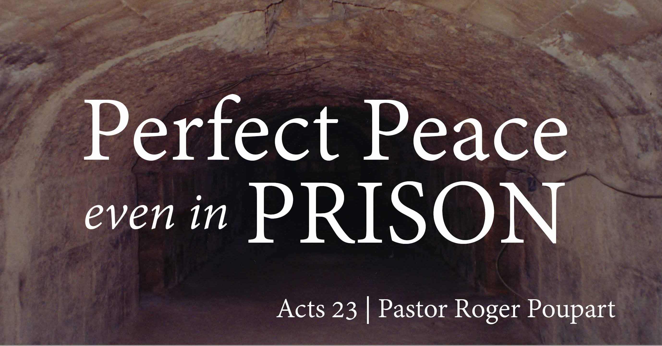 Perfect Peace, Even in Prison