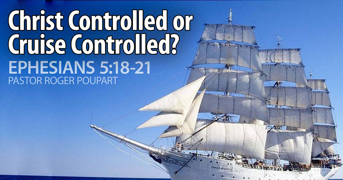 Christ Controlled or Cruise Controlled?