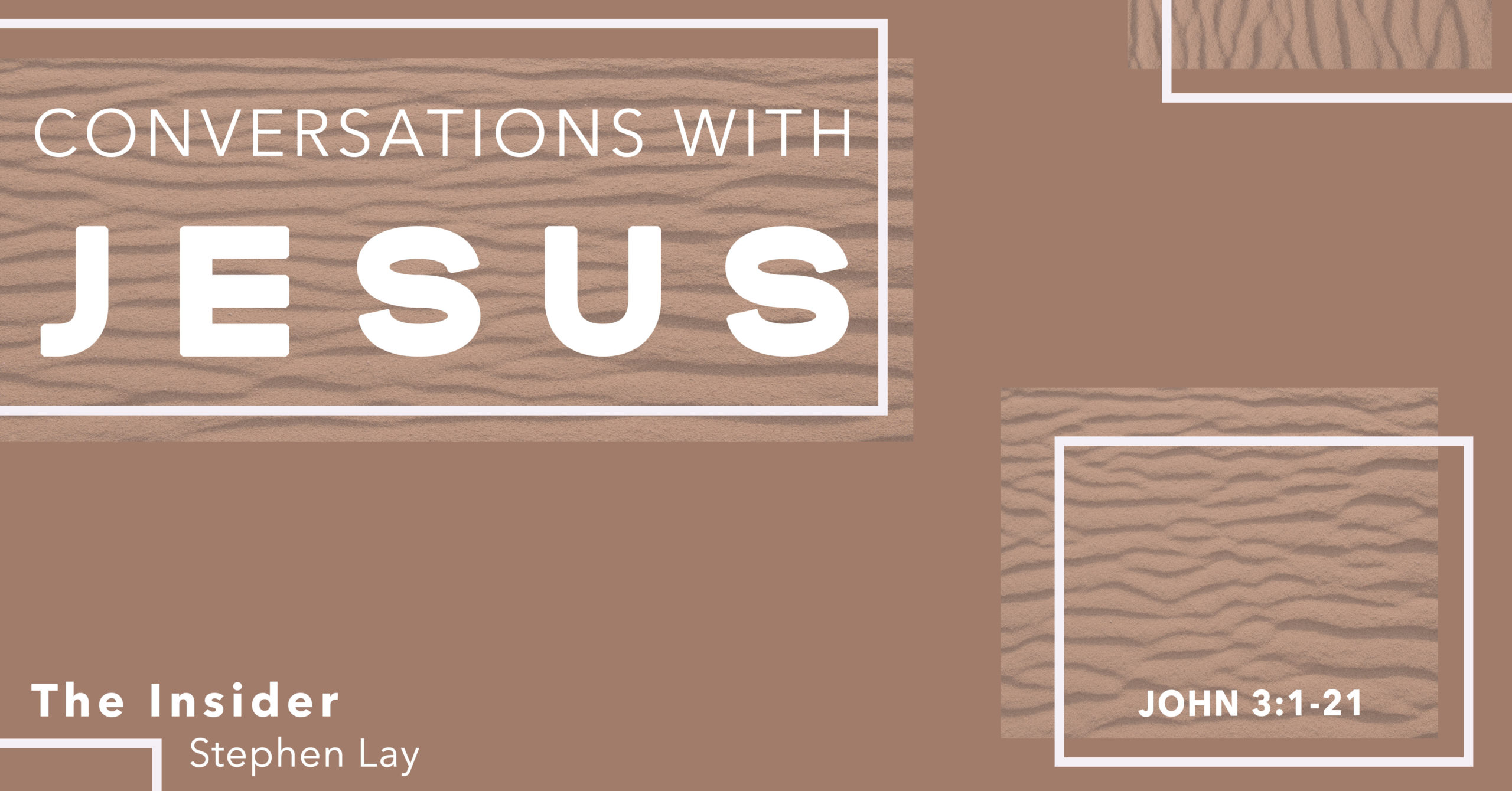 Conversations with Jesus: The Insider