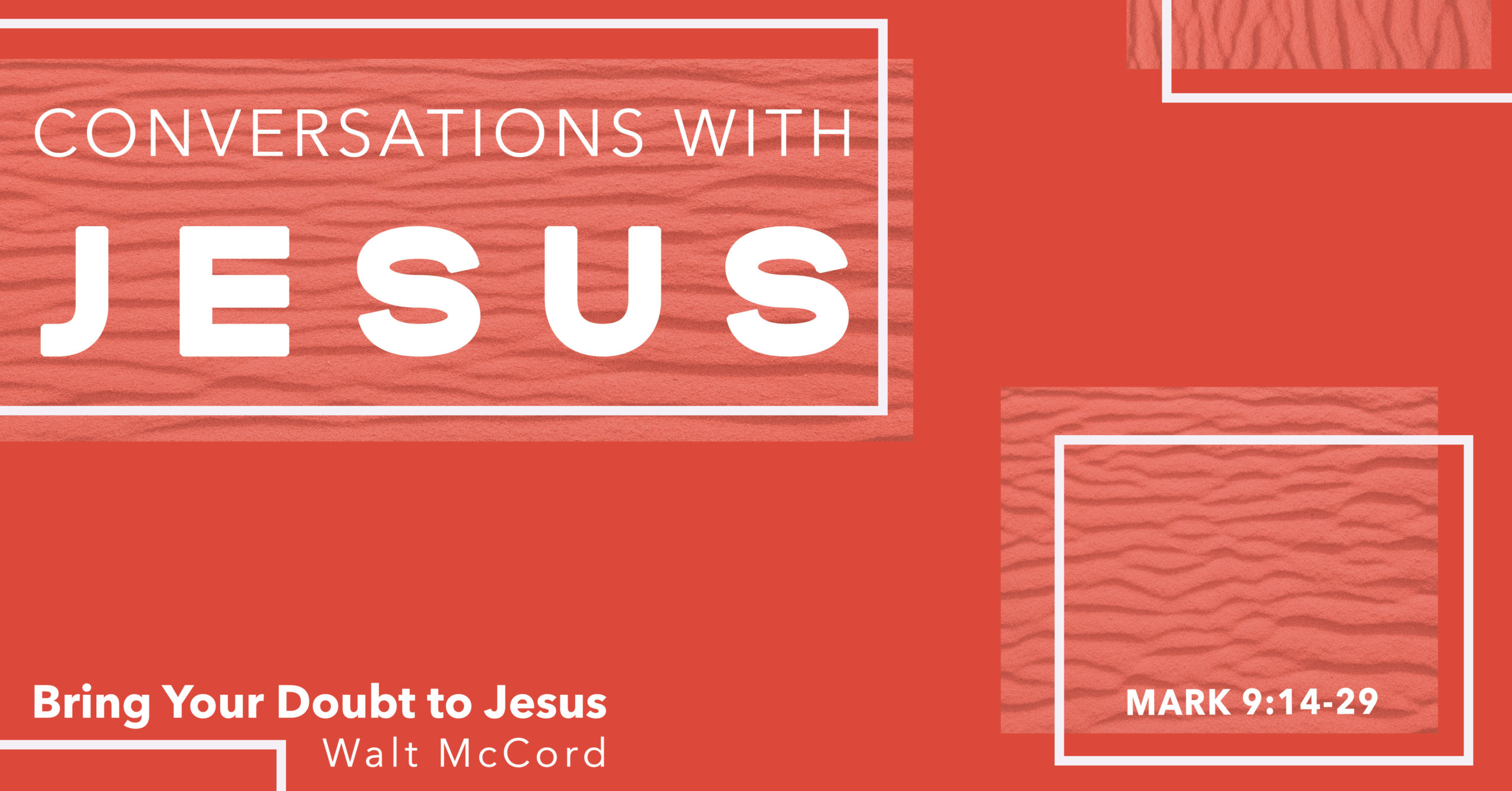 Conversations with Jesus: Bring Your Doubt to Jesus
