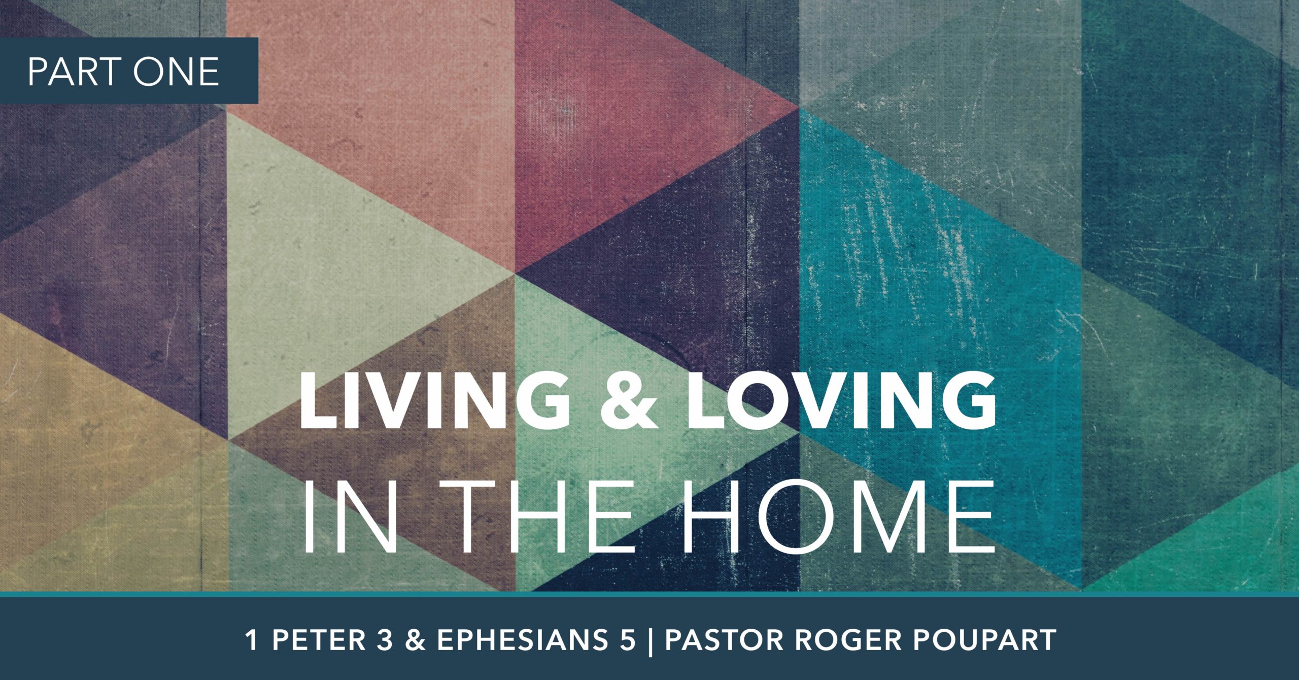 Living & Loving in the Home | Part One