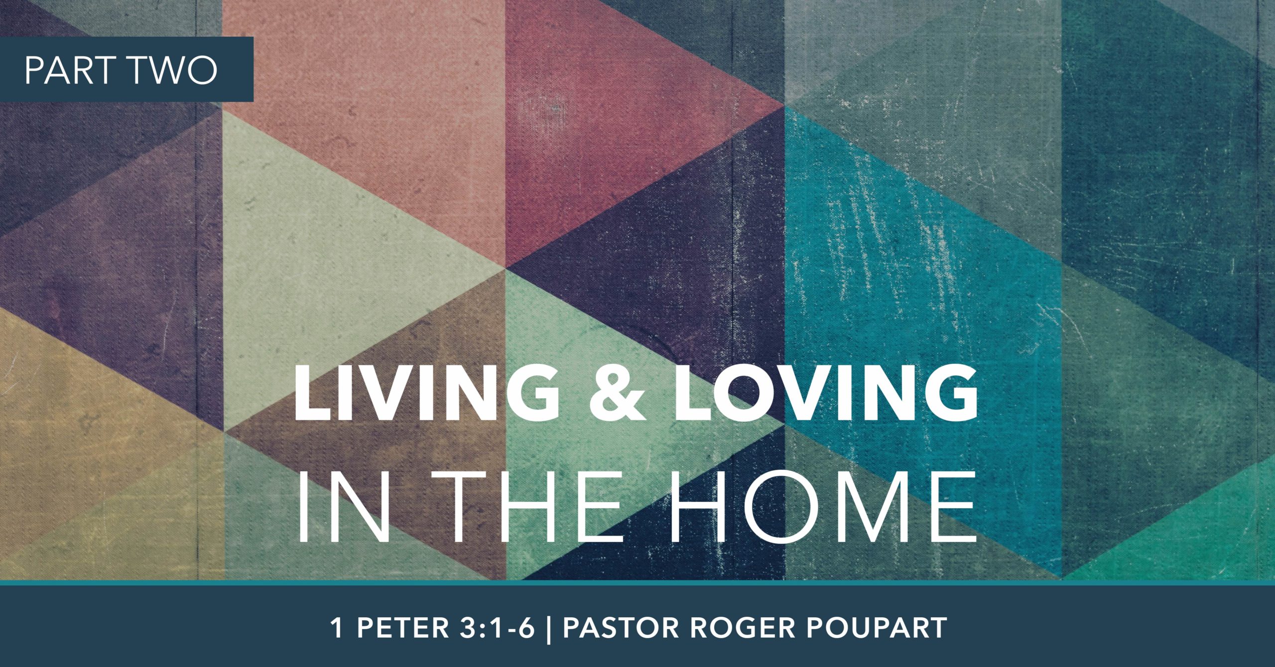 Living & Loving in the Home | Part Two