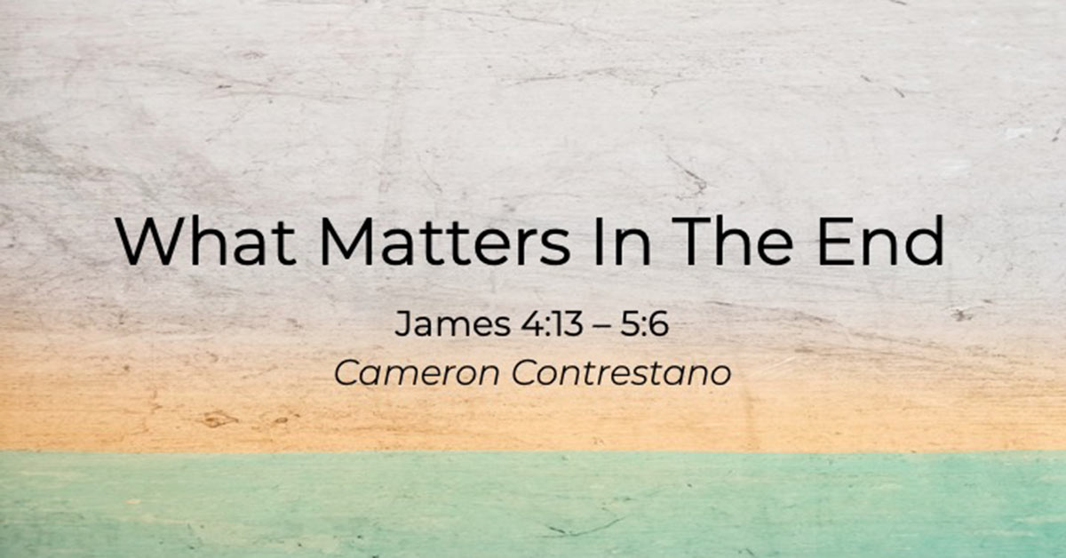 What Matters in the End