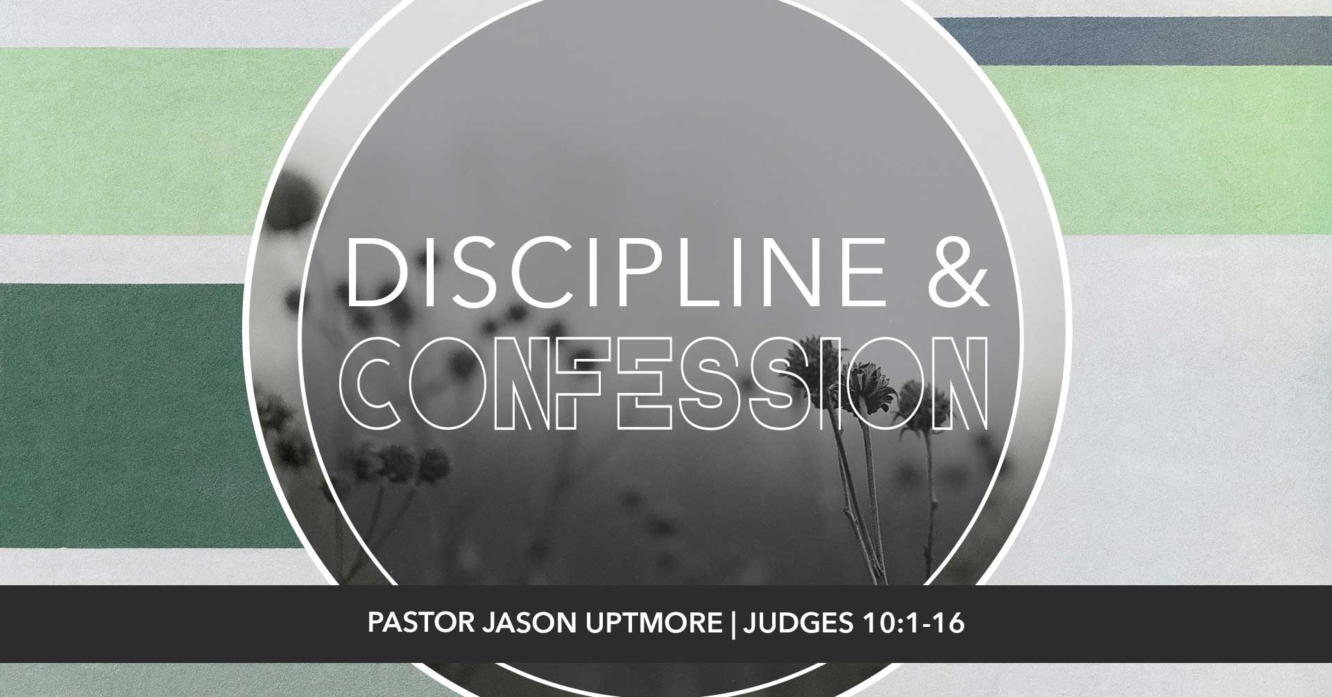 Discipline & Confession